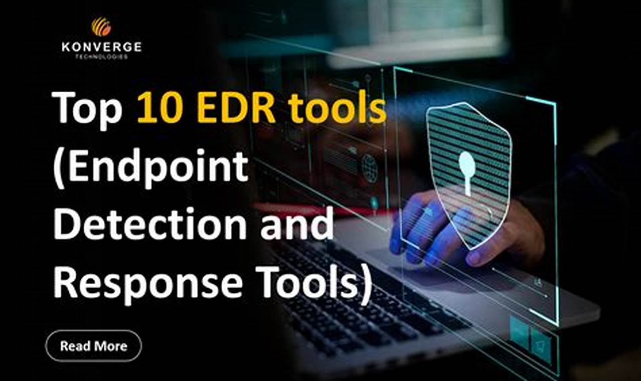 EDR Tools: The Essential Guide to Protecting Your Business from Cyber Threats
