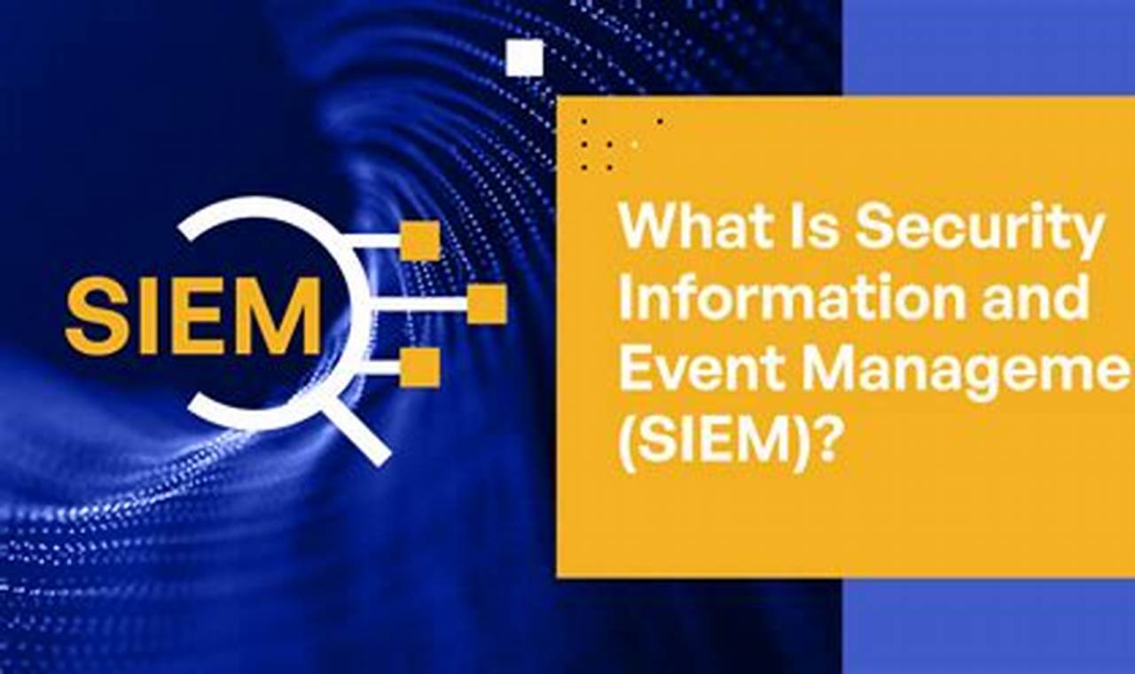Master Security Information Management for Unstoppable Cyber Defense