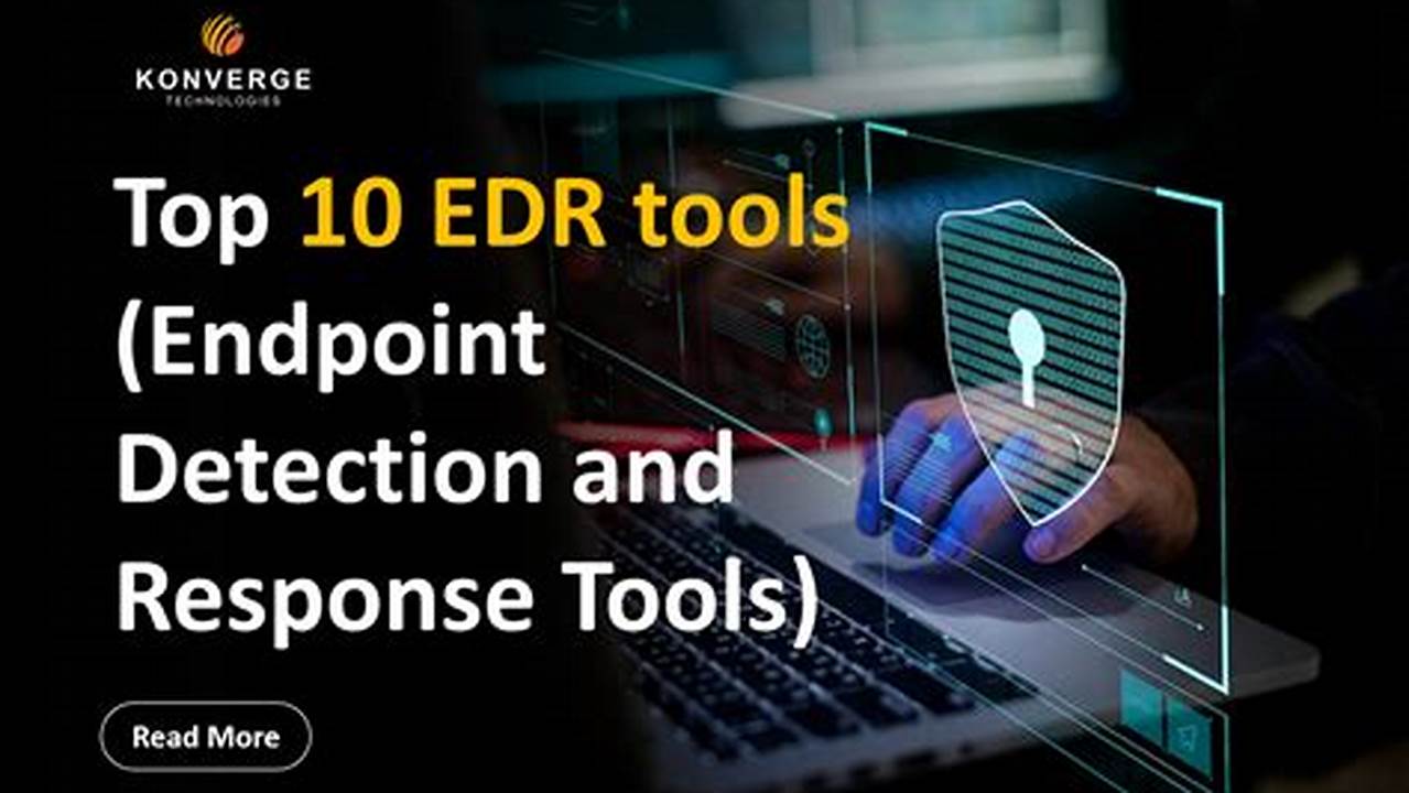 EDR Tools: The Essential Guide to Protecting Your Business from Cyber Threats